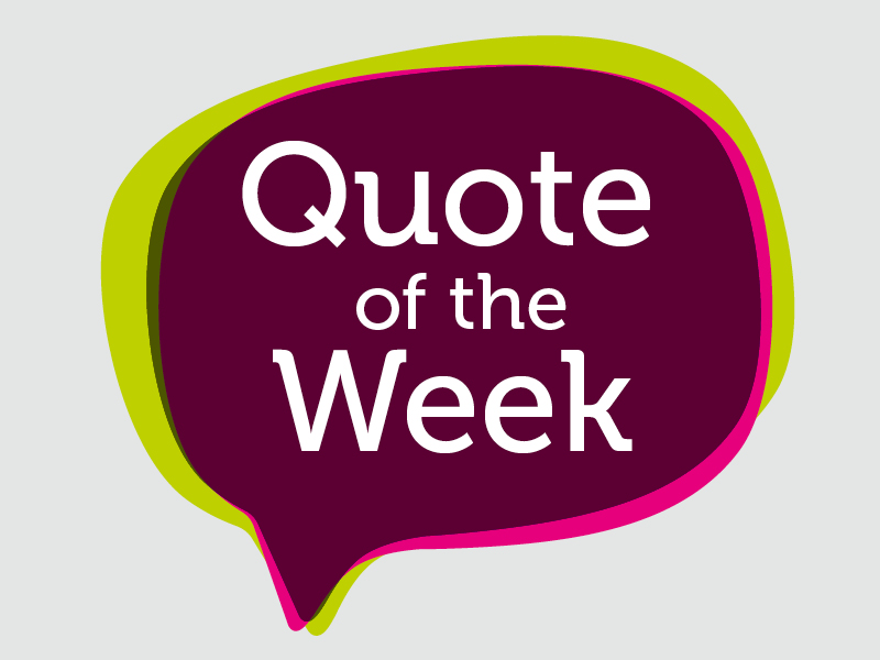 Quote of the Week August 13-17